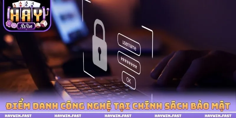 Điểm danh các công nghệ tại chính sách bảo mật