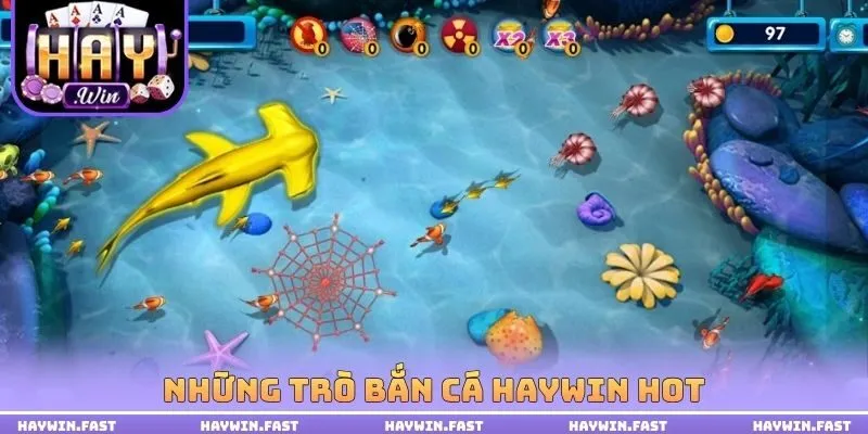Những trò bắn cá haywin hot