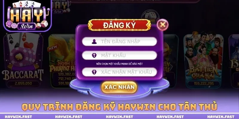 Quy trình đăng ký HAYWIN cho tân thủ