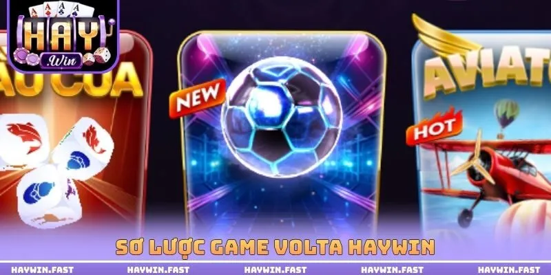 Sơ lược game Volta haywin