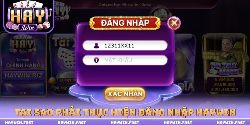 Tại sao phải thực hiện đăng nhập HAYWIN