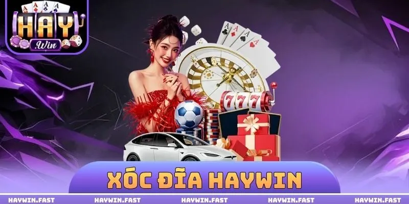 xóc đĩa HAYWIN