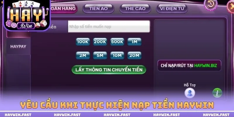 Yêu cầu khi thực hiện nạp tiền HAYWIN